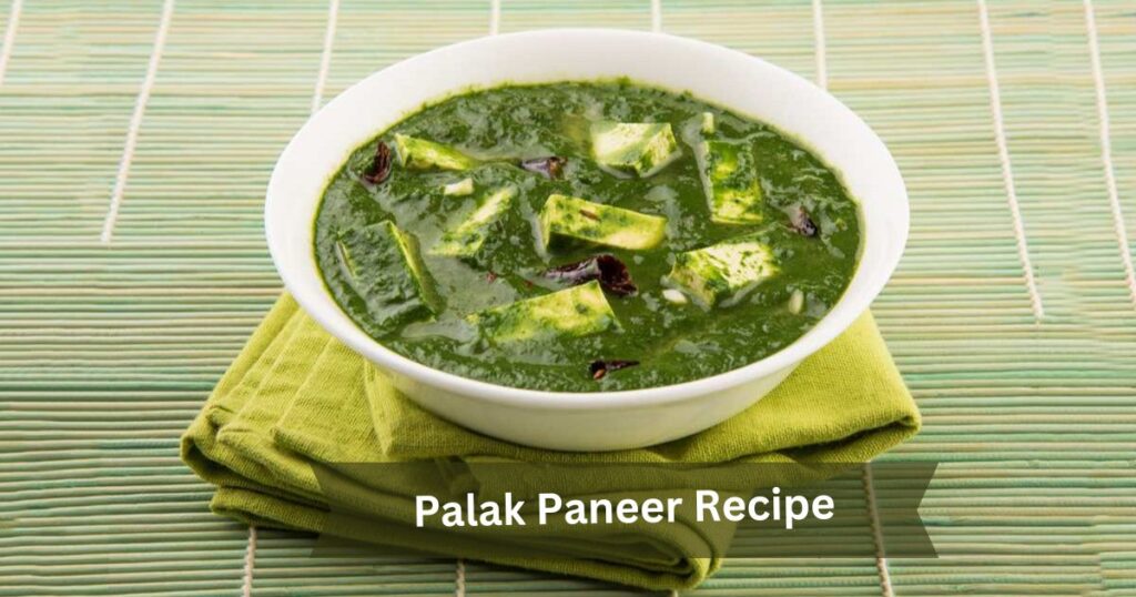 How to make Palak Paneer